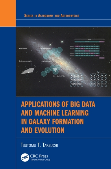 Applications Of Big Data And Machine Learning In Galaxy Form