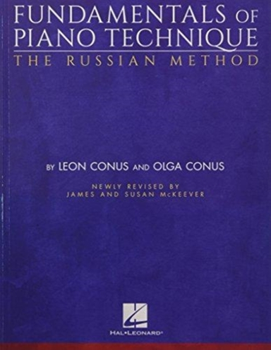 Fundamentals of Piano Technique-the Russian Method Newly Rev