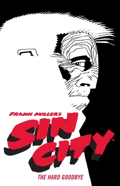Frank Miller's Sin City Volume 1: the Hard Goodbye Fourth Ed