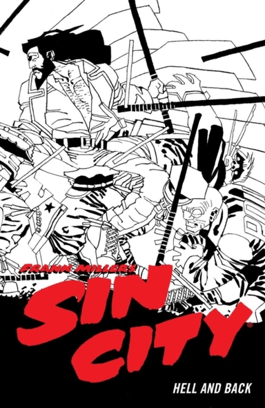 Frank Miller's Sin City Volume 7: Hell and Back Fourth Edit