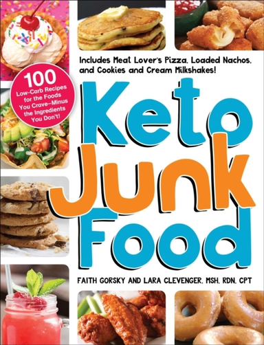 Keto Junk Food Low-carb Recipes for the Foods You Crave