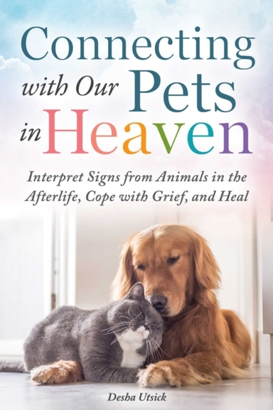 Connecting With Our Pets in Heaven