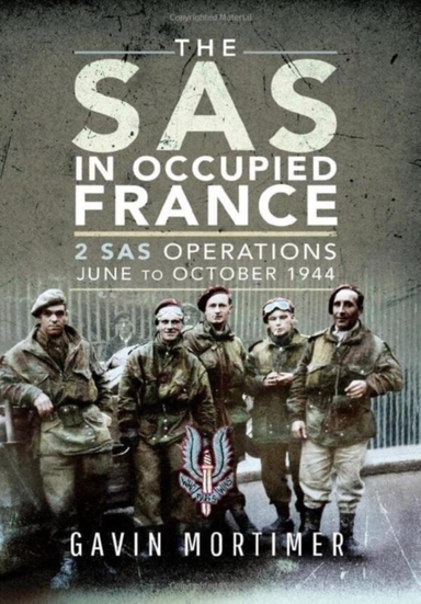 The Sas in Occupied France Sas Operations, June to October