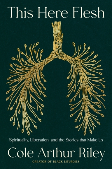 This Here Fleshspirituality Liberation and the Stories That