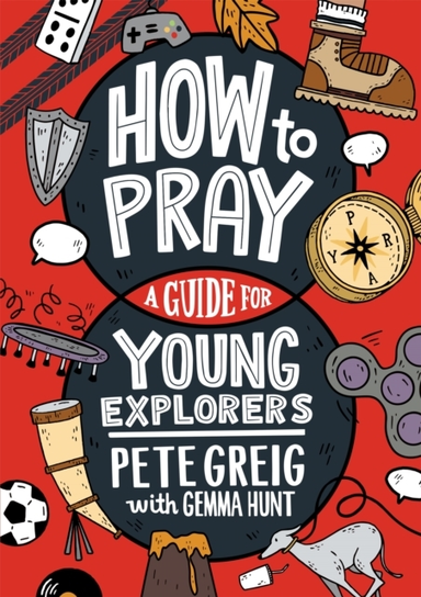 How to Pray a Guide for Young Explorers