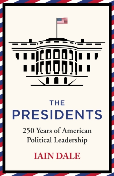 The Presidents Years of American Political Leadership