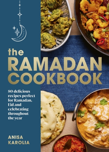 The Ramadan Cookbook Delicious Recipes Perfect for Ramadan