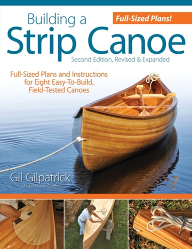 Building a Strip Canoe Second Edition Revised & Expanded