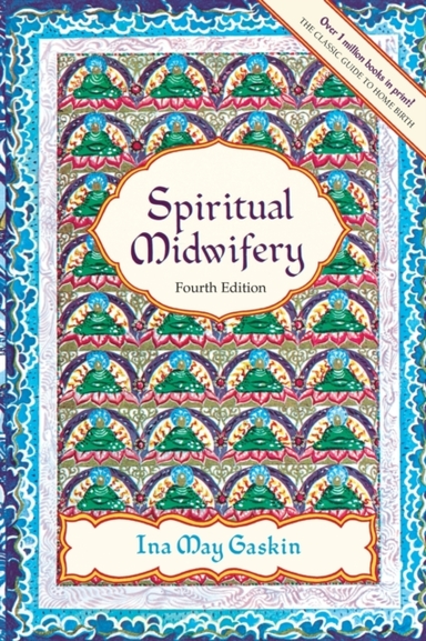 Spiritual Midwifery - 4th Ed.