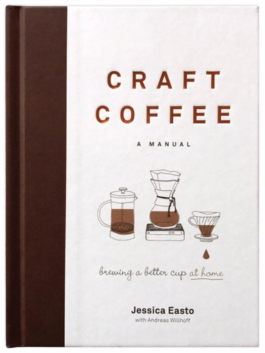 Craft Coffee a Manual