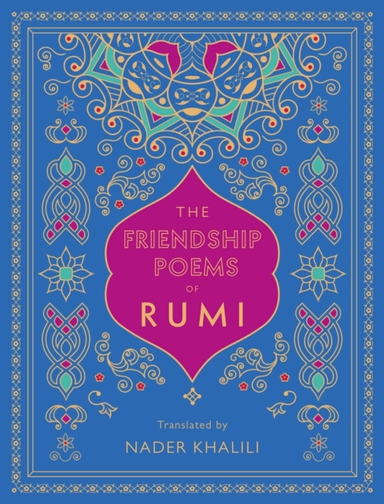 The Friendship Poems of Rumi