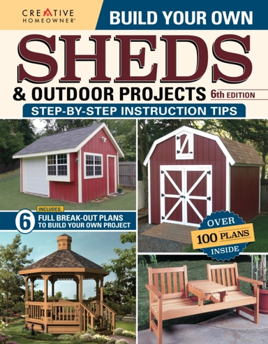 Build Your Own Sheds & Outdoor Projects Manual Sixth Editio