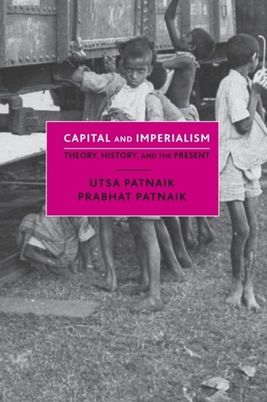 Capital and Imperialismtheory History and the Present