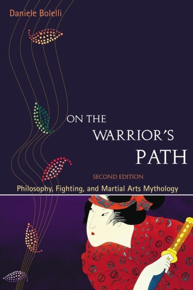 On the Warrior's Path Second Editionphilosophy Fighting a