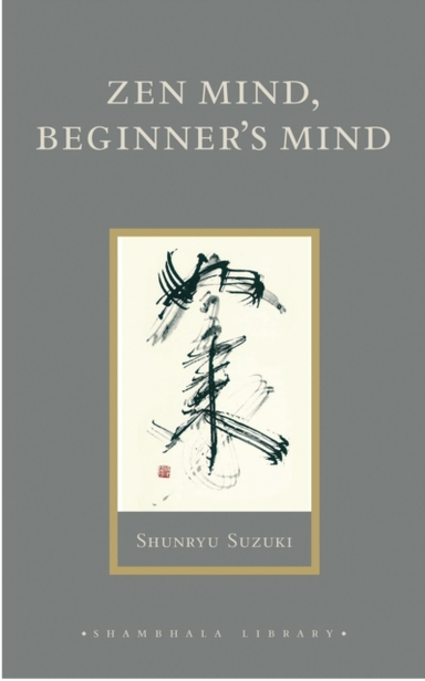 Zen Mind Beginner's Mindinformal Talks on Zen Meditation an