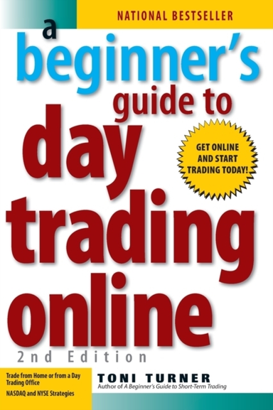 A Beginner's Guide to Day Trading Online 2nd Edition