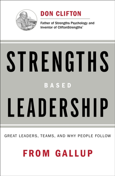 Strengths Based Leadershipgreat Leaders Teams and Why Peop