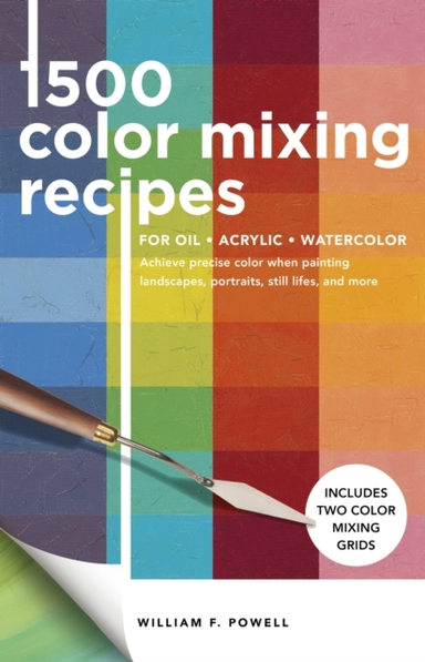1500 Color Mixing Recipes for Oil Acrylic & Watercolorachi