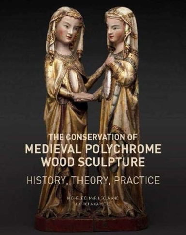 The Conservation of Medieval Polychrome Wood Sculpture - His