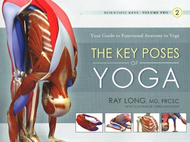 Key Poses of Yoga the Scientific Keys Vol 2