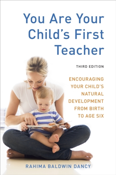 You Are Your Child's First Teacher Third Editionencouraging