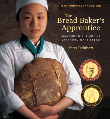 The Bread Baker's Apprentice 15th Anniversary Editionmaster