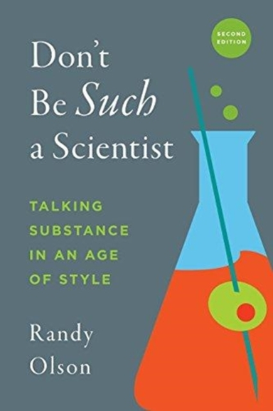 Don't Be Such a Scientist Second Edition