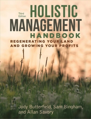 Holistic Management Handbook Third Edition