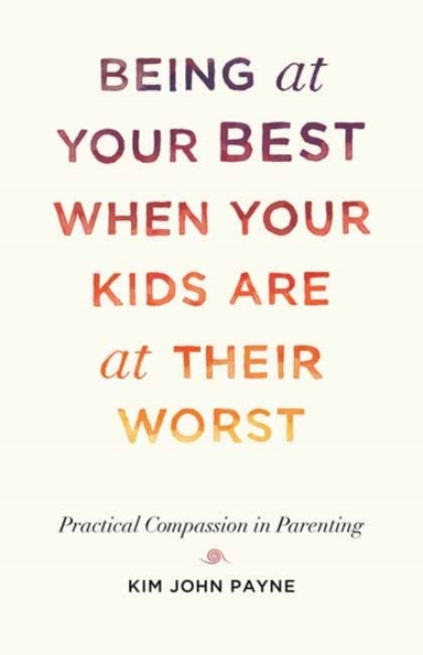 Being at Your Best When Your Kids Are at Their Worstpractica