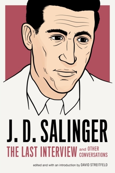 J.d. Salinger the Last Interview