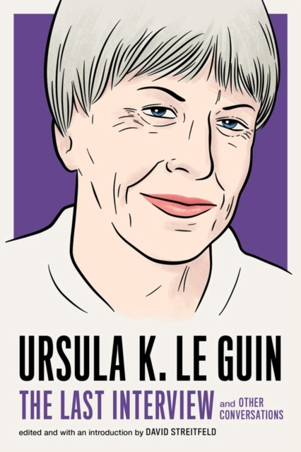 Ursula Guin The Last Interview