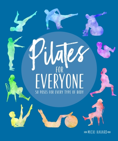 Pilates for Everyone Exercises for Every Type of Body