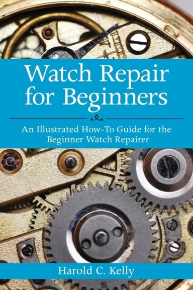 Watch Repair for Beginners