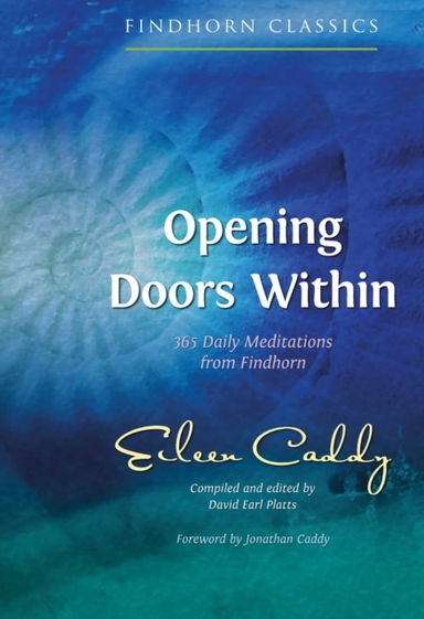 Opening Doors Within Daily Meditations From Findhorn
