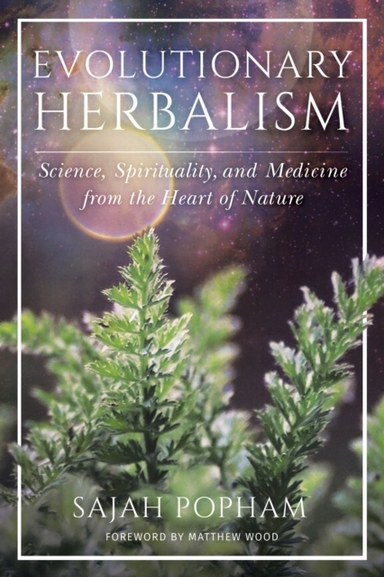 Evolutionary Herbalismscience Spirituality and Medicine Fr