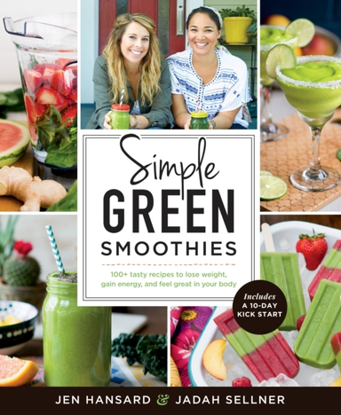 Simple Green Smoothies+ Tasty Recipes to Lose Weight Gai