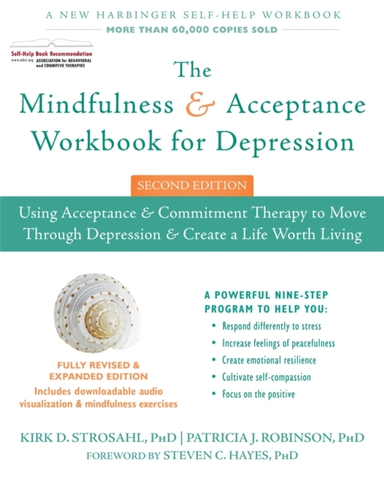 The Mindfulness and Acceptance Workbook for Depression 2nd