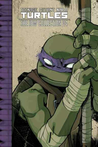 Teenage Mutant Ninja Turtles the Idw Collection Volume 4