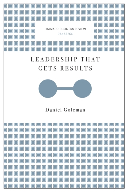 Leadership That Gets Results (harvard Business Review Classi