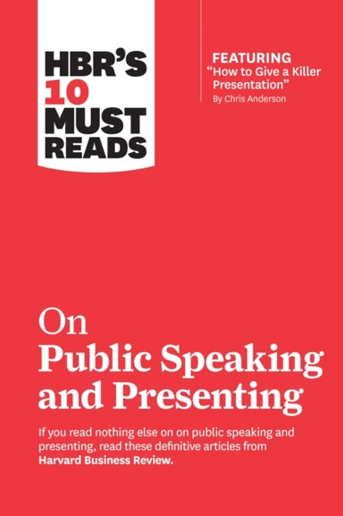 Hbr's 10 Must Reads on Public Speaking and Presenting (with