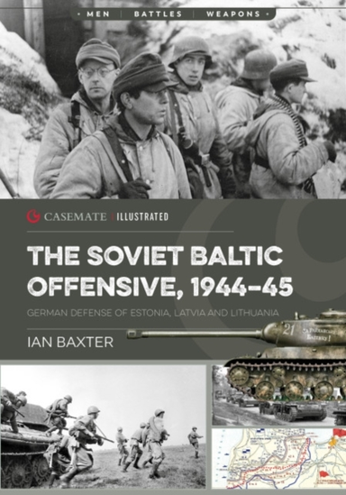The Soviet Baltic Offensive 1944-45