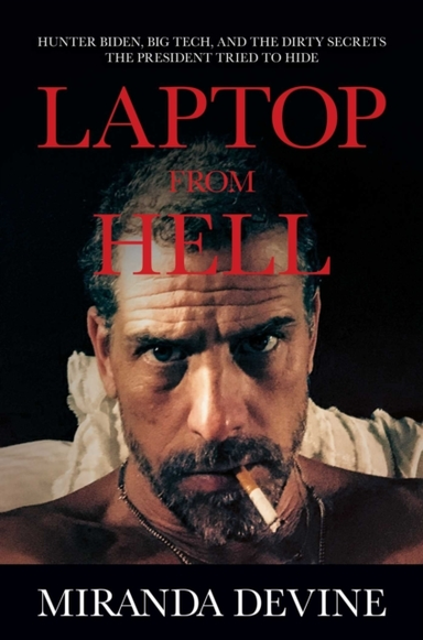 Laptop From Hellhunter Biden Big Tech and the Dirty Secret