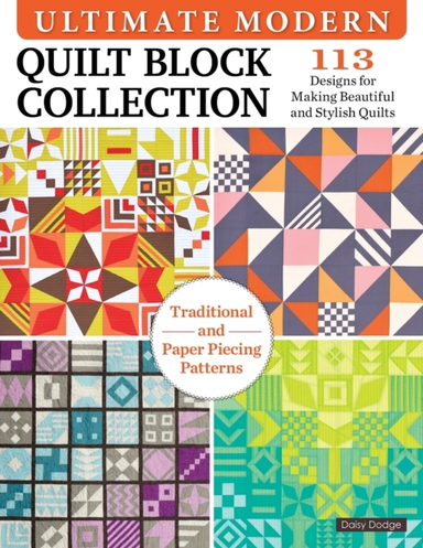 Ultimate Modern Quilt Block Collection Designs for Making