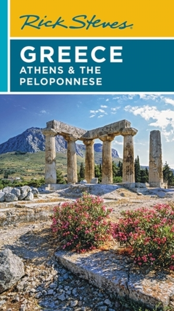 Rick Steves Greece Athens & the Peloponnese (seventh Editio
