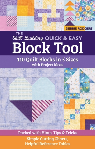 The Skill-building Quick & Easy Block Tool Quilt Blocks I