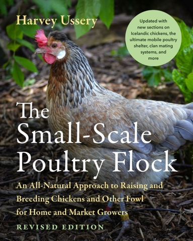 The Small-scale Poultry Flock Revised Edition