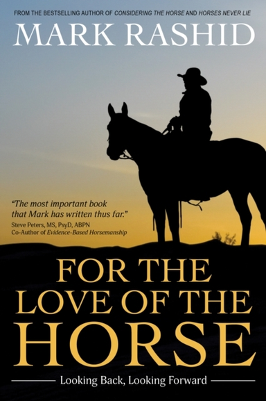 For the Love of the Horselooking Back Looking Forward