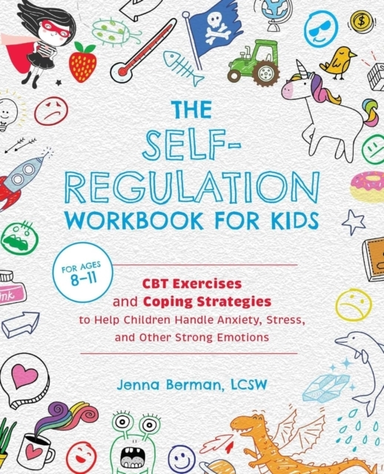 The Self-regulation Workbook for Kids