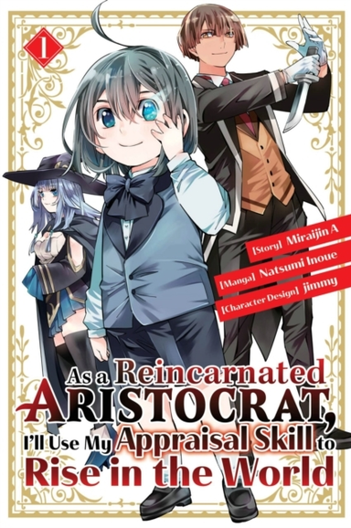 As a Reincarnated Aristocrat I'll Use My Appraisal Skill to