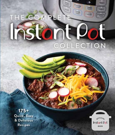 The Complete Instant Pot Collection+ Quick & Easy Instant